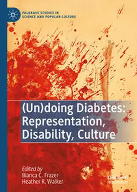 Frazer / Walker | (Un)doing Diabetes: Representation, Disability, Culture | E-Book | sack.de