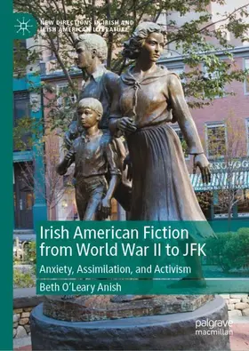 O’Leary Anish |  Irish American Fiction from World War II to JFK | Buch |  Sack Fachmedien