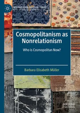 Müller |  Cosmopolitanism as Nonrelationism | eBook | Sack Fachmedien
