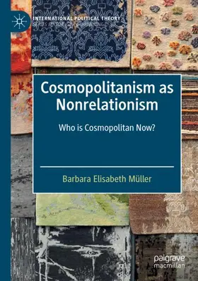 Müller |  Cosmopolitanism as Nonrelationism | Buch |  Sack Fachmedien