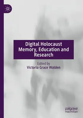 Walden | Digital Holocaust Memory, Education and Research | E-Book | sack.de