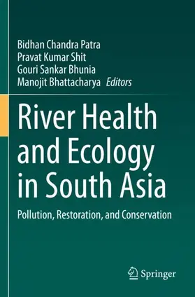 Patra / Bhattacharya / Shit |  River Health and Ecology in South Asia | Buch |  Sack Fachmedien