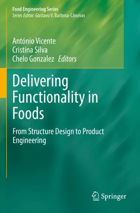 Vicente / Gonzalez / Silva |  Delivering Functionality in Foods | Buch |  Sack Fachmedien