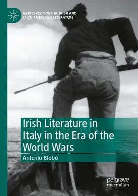 Bibbò |  Irish Literature in Italy in the Era of the World Wars | Buch |  Sack Fachmedien