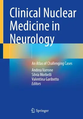 Varrone / Morbelli / Garibotto | Clinical Nuclear Medicine in Neurology | Buch | 978-3-030-83597-2 | sack.de