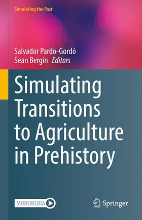 Bergin / Pardo-Gordó |  Simulating Transitions to Agriculture in Prehistory | Buch |  Sack Fachmedien