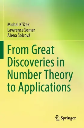 Krížek / Krížek / Šolcová |  From Great Discoveries in Number Theory to Applications | Buch |  Sack Fachmedien
