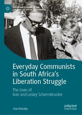 Kirkaldy |  Everyday Communists in South Africa's Liberation Struggle | Buch |  Sack Fachmedien