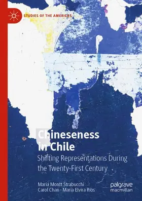Montt Strabucchi / Ríos / Chan |  Chineseness in Chile | Buch |  Sack Fachmedien