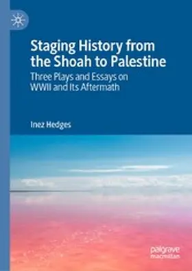Hedges |  Staging History from the Shoah to Palestine | eBook | Sack Fachmedien