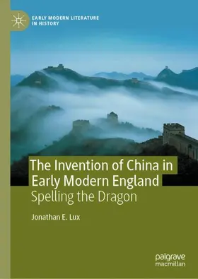Lux |  The Invention of China in Early Modern England | Buch |  Sack Fachmedien