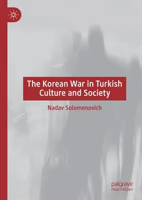 Solomonovich |  The Korean War in Turkish Culture and Society | eBook | Sack Fachmedien