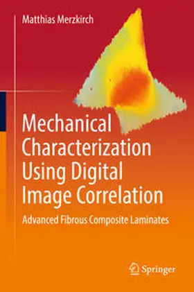 Merzkirch |  Mechanical Characterization Using Digital Image Correlation | eBook | Sack Fachmedien