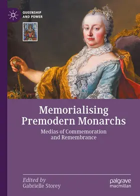 Storey |  Memorialising Premodern Monarchs | Buch |  Sack Fachmedien