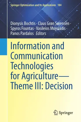 Bochtis / Sørensen / Pardalos |  Information and Communication Technologies for Agriculture-Theme III: Decision | Buch |  Sack Fachmedien