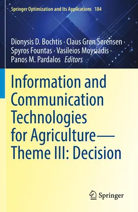 Bochtis / Sørensen / Pardalos |  Information and Communication Technologies for Agriculture-Theme III: Decision | Buch |  Sack Fachmedien