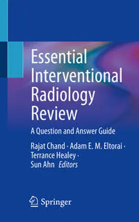Chand / Eltorai / Healey |  Essential Interventional Radiology Review | eBook | Sack Fachmedien