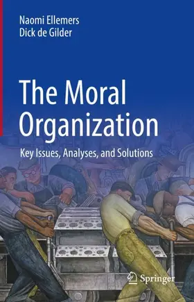 de Gilder / Ellemers |  The Moral Organization | Buch |  Sack Fachmedien