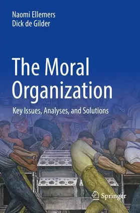 de Gilder / Ellemers |  The Moral Organization | Buch |  Sack Fachmedien