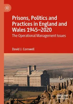 Cornwell |  Prisons, Politics and Practices in England and Wales 1945-2020 | Buch |  Sack Fachmedien