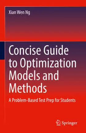 Ng | Concise Guide to Optimization Models and Methods | E-Book | sack.de