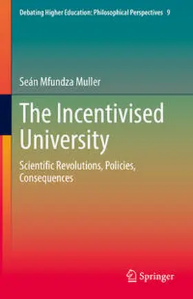 Muller |  The Incentivised University | eBook | Sack Fachmedien