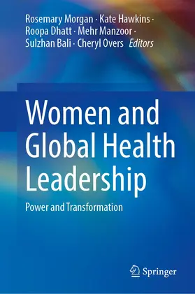 Morgan / Hawkins / Dhatt |  Women and Global Health Leadership | Buch |  Sack Fachmedien