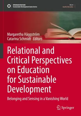 Schmidt / Häggström |  Relational and Critical Perspectives on Education for Sustainable Development | Buch |  Sack Fachmedien