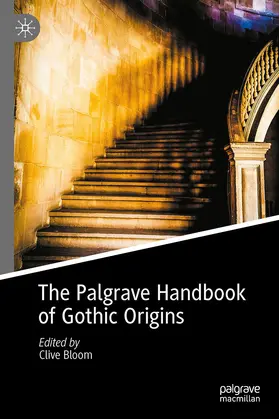 Bloom |  The Palgrave Handbook of Gothic Origins | Buch |  Sack Fachmedien
