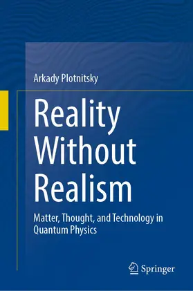 Plotnitsky |  Reality Without Realism | Buch |  Sack Fachmedien