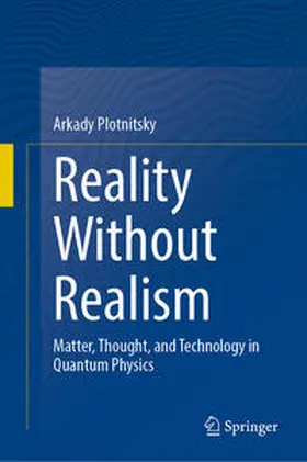 Plotnitsky |  Reality Without Realism | eBook | Sack Fachmedien