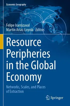 Arias-Loyola / Irarrázaval |  Resource Peripheries in the Global Economy | Buch |  Sack Fachmedien