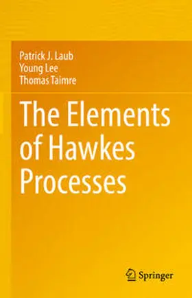 Laub / Lee / Taimre |  The Elements of Hawkes Processes | eBook | Sack Fachmedien