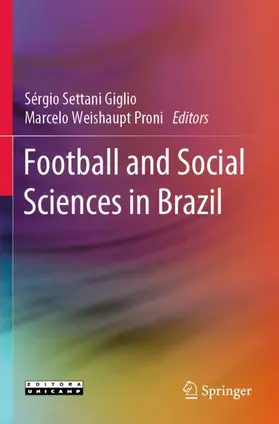 Proni / Giglio |  Football and Social Sciences in Brazil | Buch |  Sack Fachmedien