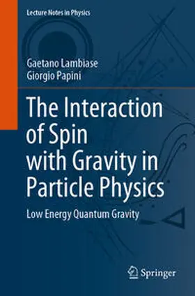 Lambiase / Papini | The Interaction of Spin with Gravity in Particle Physics | E-Book | sack.de