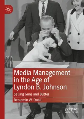 Quail | Media Management in the Age of Lyndon B. Johnson | Buch | 978-3-030-84948-1 | sack.de