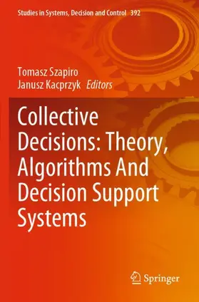 Kacprzyk / Szapiro |  Collective Decisions: Theory, Algorithms And Decision Support Systems | Buch |  Sack Fachmedien
