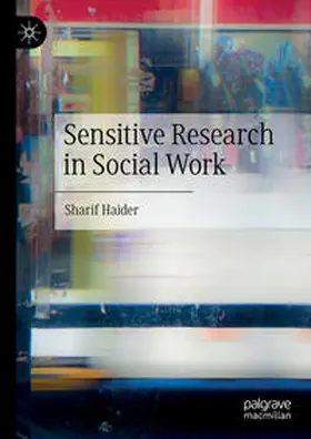 Haider |  Sensitive Research in Social Work | eBook | Sack Fachmedien