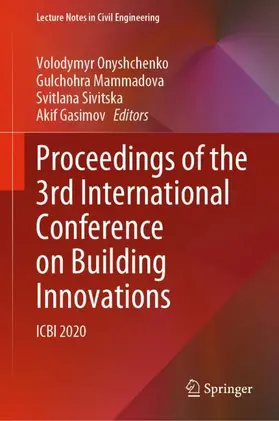 Onyshchenko / Gasimov / Mammadova |  Proceedings of the 3rd International Conference on Building Innovations | Buch |  Sack Fachmedien