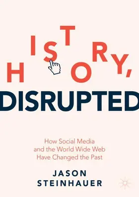 Steinhauer |  History, Disrupted | Buch |  Sack Fachmedien