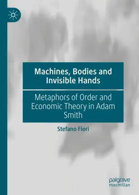 Fiori |  Machines, Bodies and Invisible Hands | Buch |  Sack Fachmedien