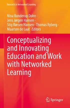 Dohn / Hansen / Ryberg |  Conceptualizing and Innovating Education and Work with Networked Learning | eBook | Sack Fachmedien