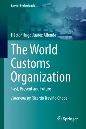 Juárez Allende |  The World Customs Organization | eBook | Sack Fachmedien