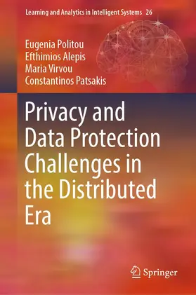 Politou / Alepis / Virvou |  Privacy and Data Protection Challenges in the Distributed Era | eBook | Sack Fachmedien