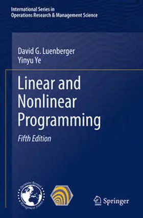 Luenberger / Ye | Linear and Nonlinear Programming | E-Book | www2.sack.de