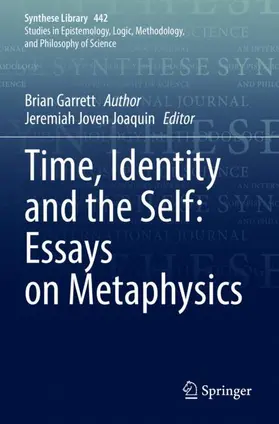 Garrett / Joaquin |  Time, Identity and the Self: Essays on Metaphysics | Buch |  Sack Fachmedien