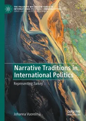 Vuorelma |  Narrative Traditions in International Politics | Buch |  Sack Fachmedien
