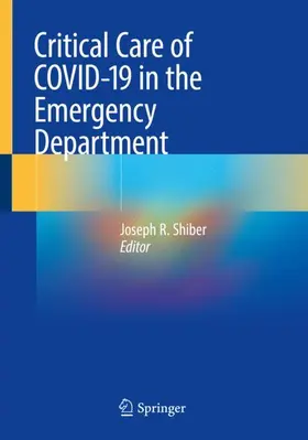 Shiber |  Critical Care of COVID-19 in the Emergency Department | Buch |  Sack Fachmedien