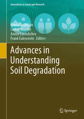 Saljnikov / Mueller / Lavrishchev |  Advances in Understanding Soil Degradation | eBook | Sack Fachmedien