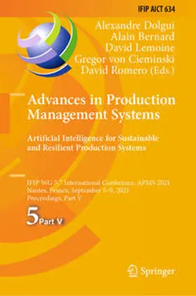 Dolgui / Bernard / Lemoine |  Advances in Production Management Systems. Artificial Intelligence for Sustainable and Resilient Production Systems | eBook | Sack Fachmedien